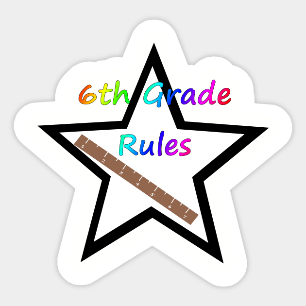 Sixth Grade Rules Sticker by HollyMayCreates